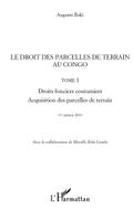 Le droit des parcelles de terrain au congo (tome 1) - droits