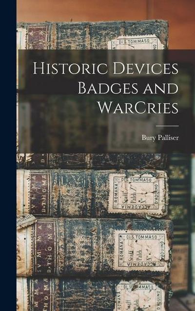 Historic Devices Badges and WarCries