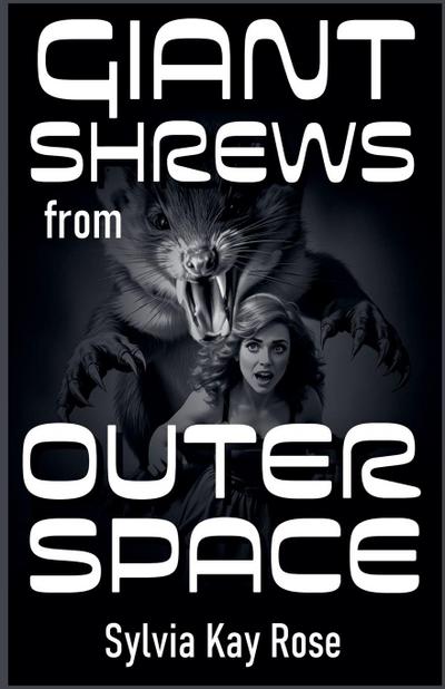 Giant Shrews from Outer Space