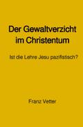 Der Gewaltverzicht im Christentum