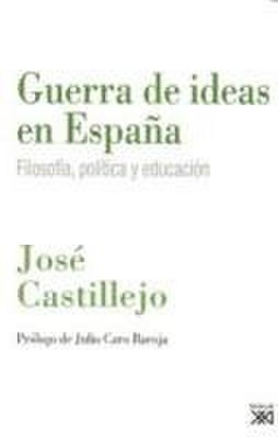 Guerra de ideas en España : filosofía, política y educación