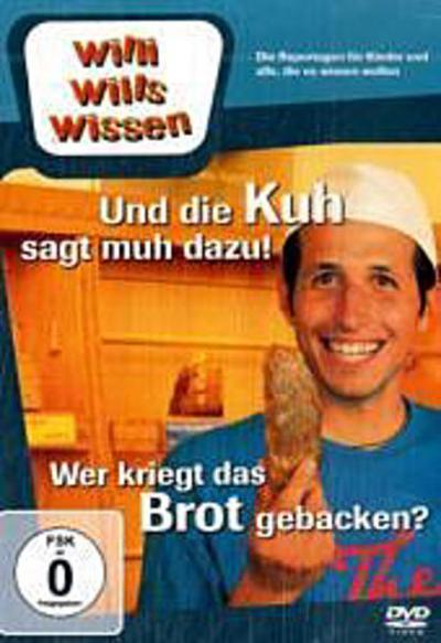 Willi wills wissen, DVD-Videos Und die Kuh sagt muh dazu! / Wer kriegt das Brot gebacken?, 1 DVD