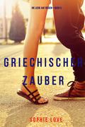 Griechischer Zauber (Die Liebe auf Reisen – Band 5)