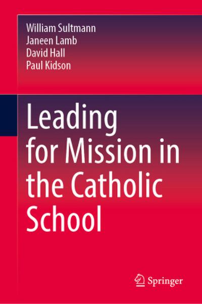 Leading for Mission in the Catholic School