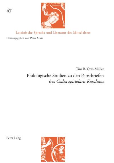 Philologische Studien zu den Papstbriefen des ’Codex epistolaris Karolinus’