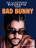 Die illustrierte Biografie über Bad Bunny