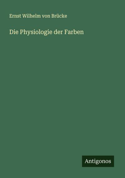 Die Physiologie der Farben