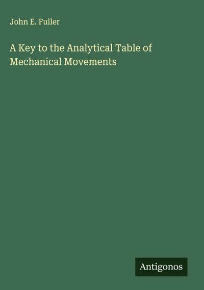A Key to the Analytical Table of Mechanical Movements