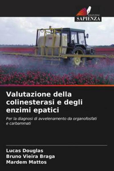 Valutazione della colinesterasi e degli enzimi epatici