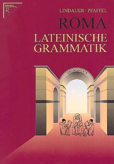 Roma. Lateinische Grammatik. (RSR)