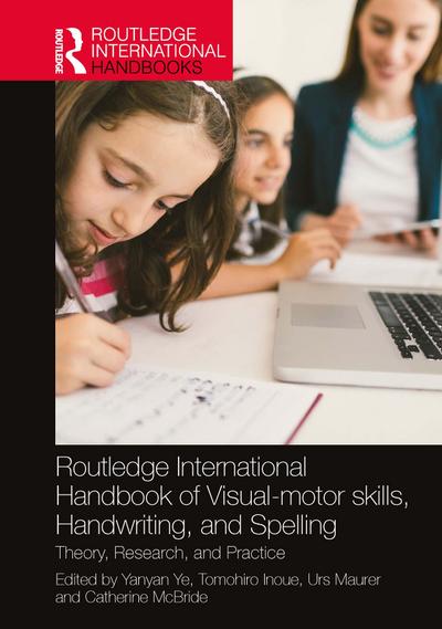 Routledge International Handbook of Visual-motor skills, Handwriting, and Spelling