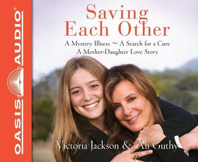 Saving Each Other: A Mother-Daughter Love Story
