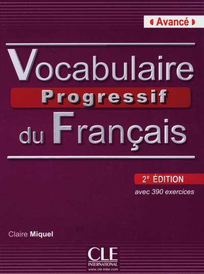 Vocabulaire progressif du Français, Niveau avancé (2ème édition) Livre avec 390 exercices (Niveau B2/C1) + Audio-CD