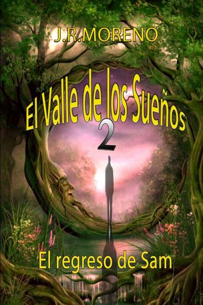 El valle de los sueños 2 (El regreso de San)