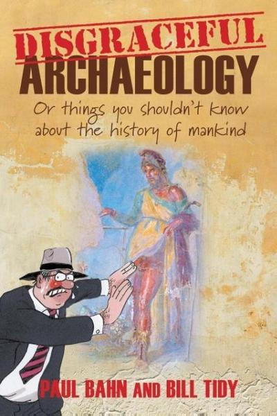 Disgraceful Archaeology