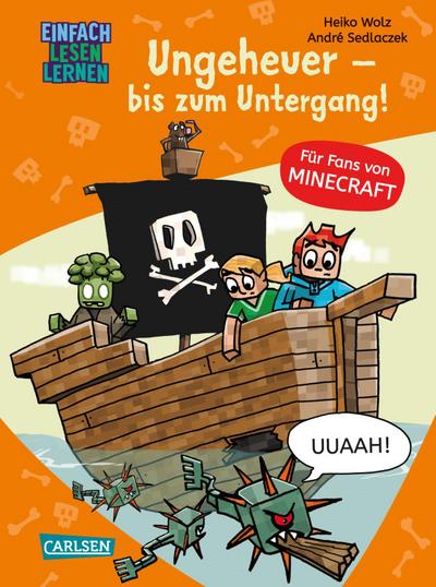 Lesenlernen mit Spaß - Minecraft 4: Ungeheuer - bis zum Untergang!