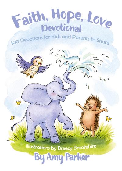 Parker, A: Faith, Hope, Love Devotional