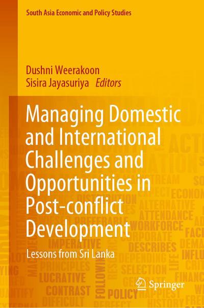 Managing Domestic and International Challenges and Opportunities in Post-conflict Development