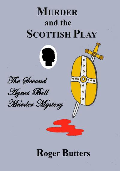 Murder and the Scottish Play (Agnes Bell Murder Mysteries, #2)