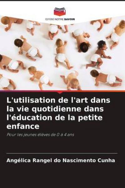 L’utilisation de l’art dans la vie quotidienne dans l’éducation de la petite enfance