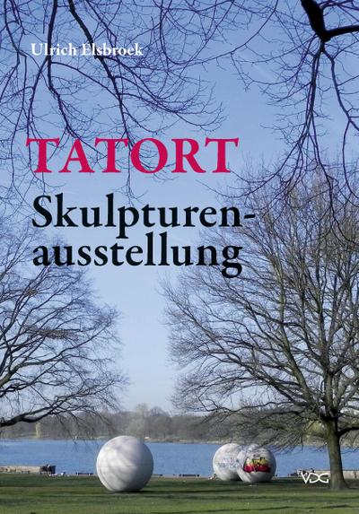 Tatort Skulpturenausstellung