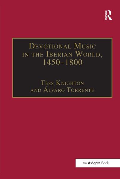 Devotional Music in the Iberian World, 1450-1800