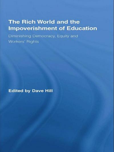 The Rich World and the Impoverishment of Education