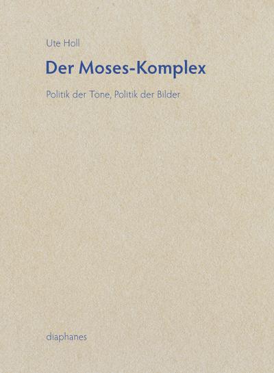 Holl,Der Moses-Komplex