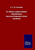 D. Martin Luthers kleiner Katechismus