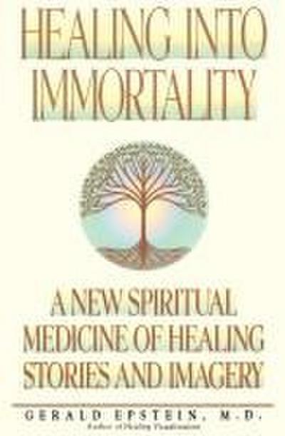 Healing Into Immortality