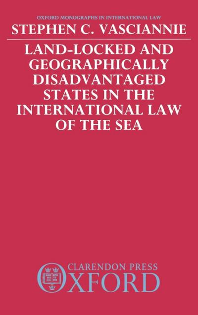 Land-Locked and Geographically Disadvantaged States in the International Law of the Sea