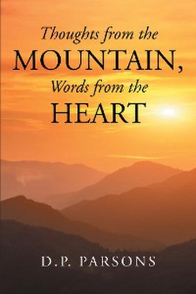 Thoughts from the Mountain, Words from the Heart