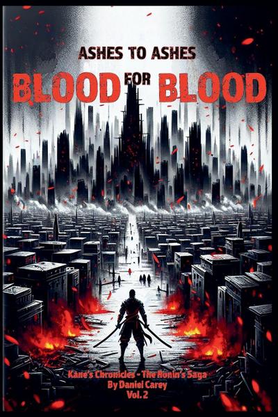 Ashes to Ashes, Blood for Blood