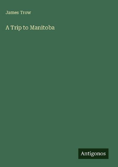 A Trip to Manitoba