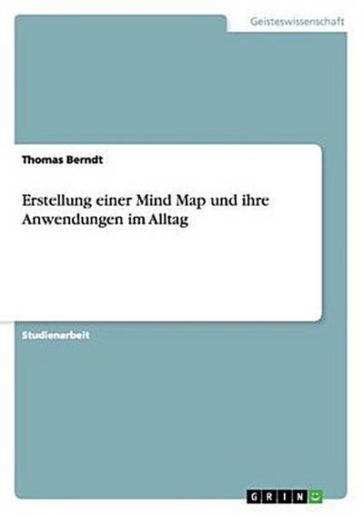 Erstellung einer Mind Map und ihre Anwendungen im Alltag