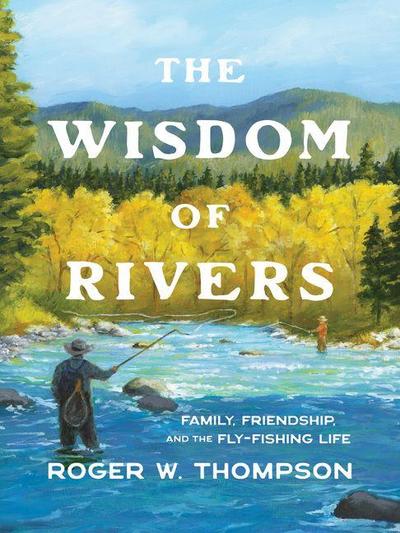 The Wisdom of Rivers