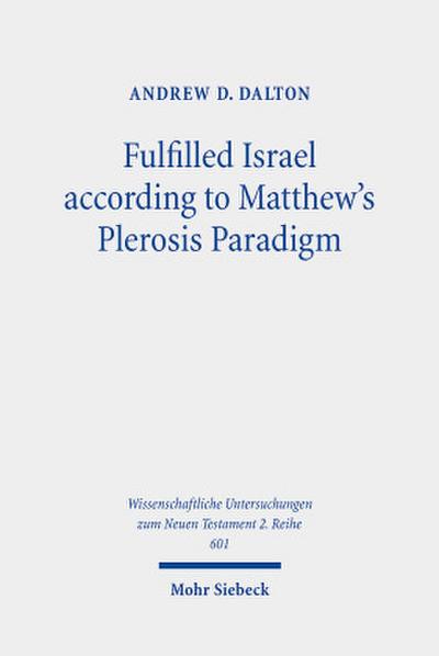 Fulfilled Israel according to Matthew’s Plerosis Paradigm