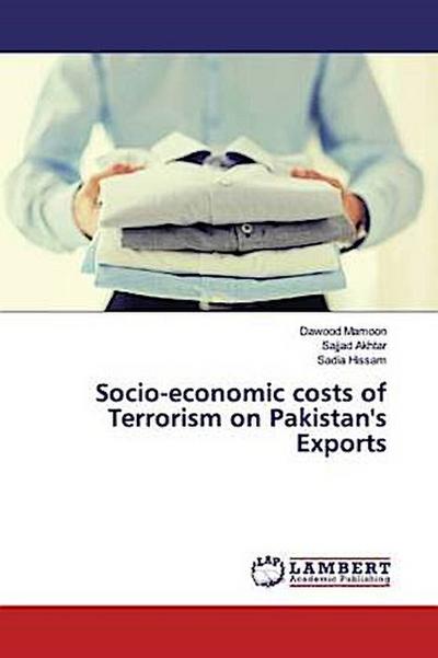 Socio-economic costs of Terrorism on Pakistan’s Exports
