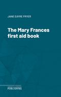 The Mary Frances first aid book