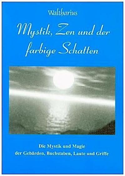 Mystik, Zen und der farbige Schatten