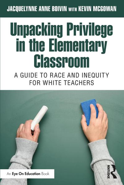 Unpacking Privilege in the Elementary Classroom