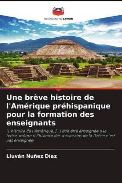 Une brève histoire de l’Amérique préhispanique pour la formation des enseignants