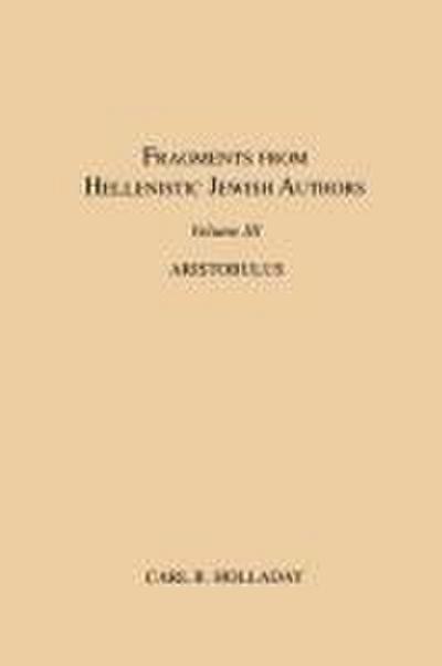Fragments from Hellenistic Jewish Authors, Volume III, Aristobulus
