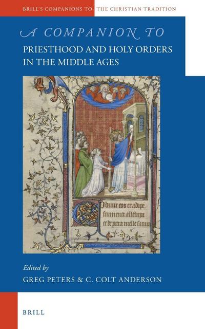 A Companion to Priesthood and Holy Orders in the Middle Ages