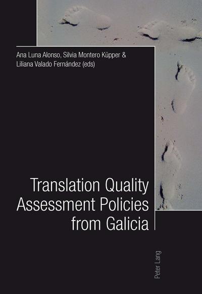 Translation Quality Assessment Policies from Galicia Traduccion, Calidad y Politicas Desde Galicia