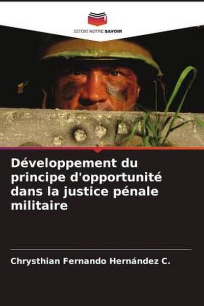 Développement du principe d’opportunité dans la justice pénale militaire