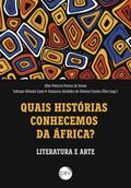 Quais histórias conhecemos da África?