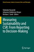 Measuring Sustainability and CSR: From Reporting to Decision-Making