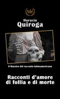 Racconti di amore di follia e di morte