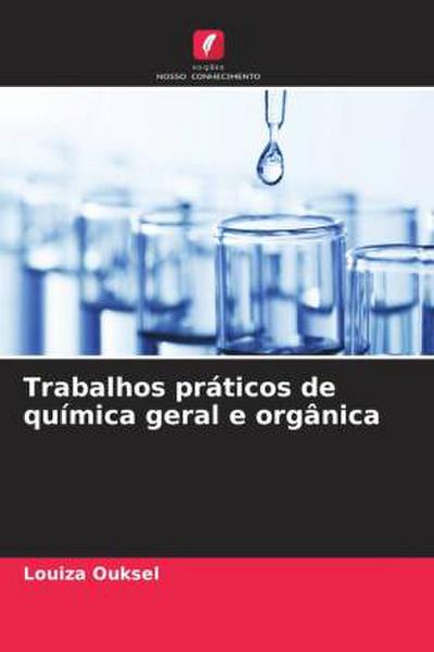 Trabalhos práticos de química geral e orgânica